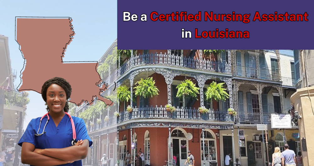 How to Become a CNA in Louisiana