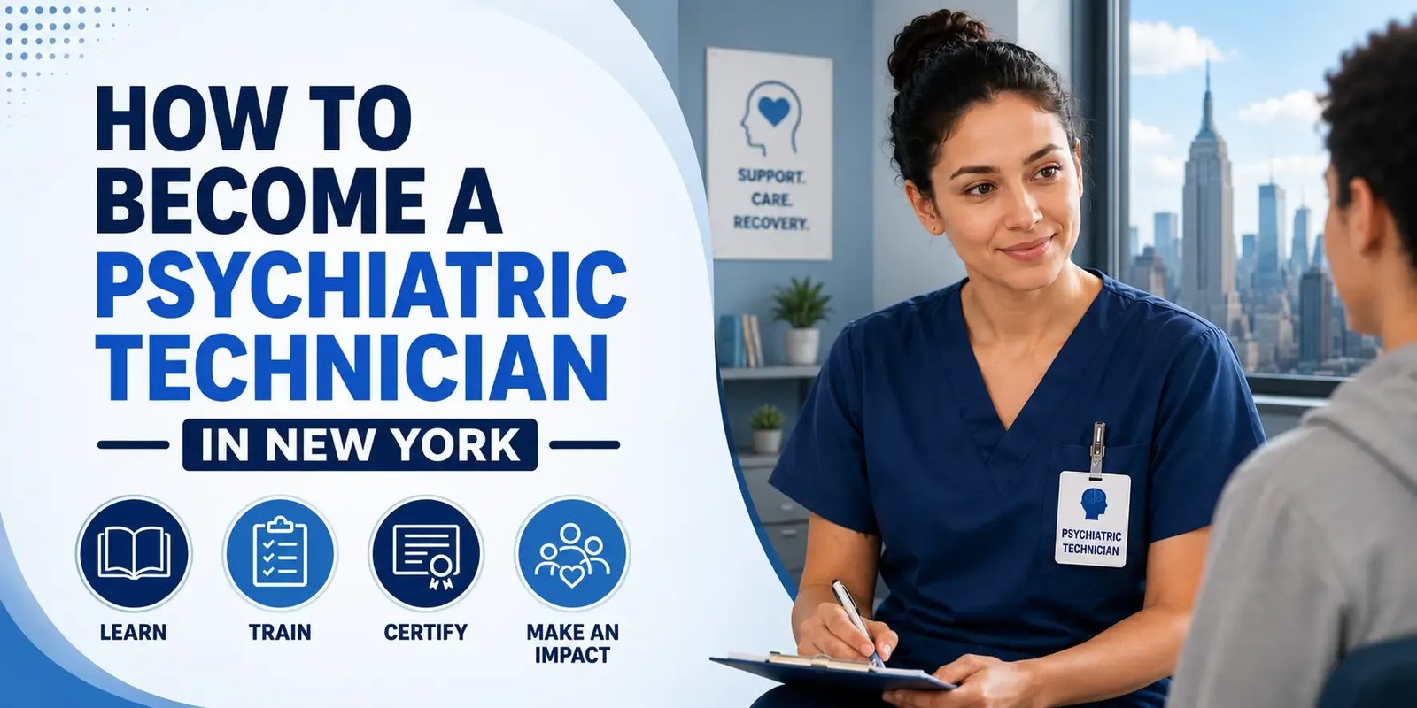 Psychiatric technician in scrubs speaking with a patient beside bold text reading “How to Become a Psychiatric Technician in New York,” with icons for learning, training, certification, and support.
