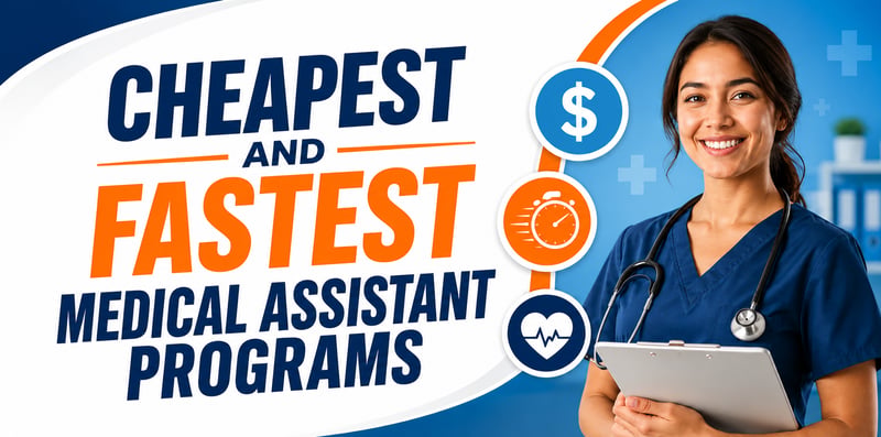 Smiling in navy scrubs, a stethoscope around her neck, a female medical assistant holds a clipboard beside dollar and stopwatch icons for cost and speed, with the text Cheapest and Fastest Medical Assistant Programs.