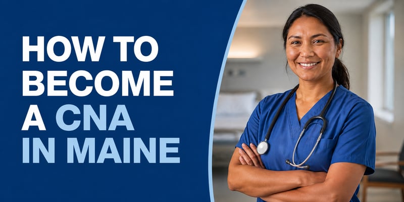 A stethoscope around her neck, a smiling woman in blue scrubs stands arms crossed in a hospital room, with the text How to Become a CNA in Maine.