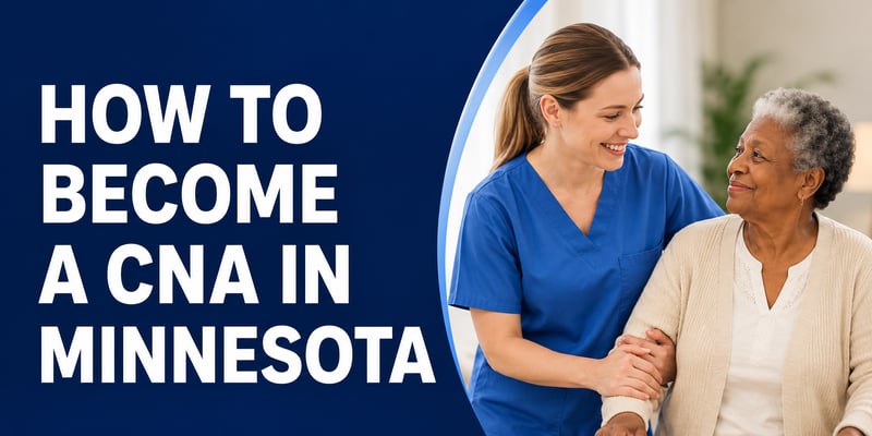 A CNA in blue scrubs clasps an elderly woman's hand as they smile at each other, with the text How to Become a CNA in Minnesota.